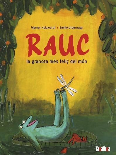 RAUC, LA GRANOTA MÉS FELIÇ DEL MÓN | 9788418821691 | HOLZWART, WERNER | Llibreria La Gralla | Llibreria online de Granollers