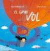 EL GRAN VOL | 9788418723773 | FULVIA DEGLLNNOCENTI | Llibreria La Gralla | Llibreria online de Granollers