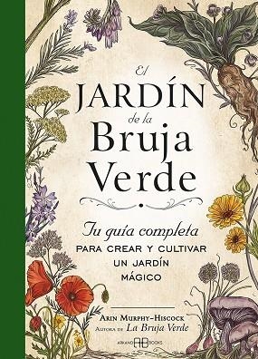 JARDÍN DE LA BRUJA VERDE, EL  | 9788417851798 | MURPHY-HISCOCK, ARIN | Llibreria La Gralla | Librería online de Granollers