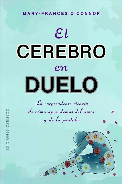  CEREBRO EN DUELO, EL  | 9788411720632 | O'CONNOR, MARY FRANCES | Llibreria La Gralla | Llibreria online de Granollers