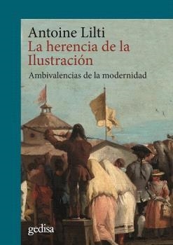 HERENCIA DE LA ILUSTRACIÓN, LA | 9788419406453 | LILTI, ANTOINE | Llibreria La Gralla | Llibreria online de Granollers