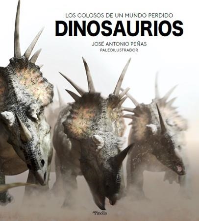 DINOSAURIOS | 9788418965012 | PEÑAS, JOSE ANTONIO | Llibreria La Gralla | Llibreria online de Granollers