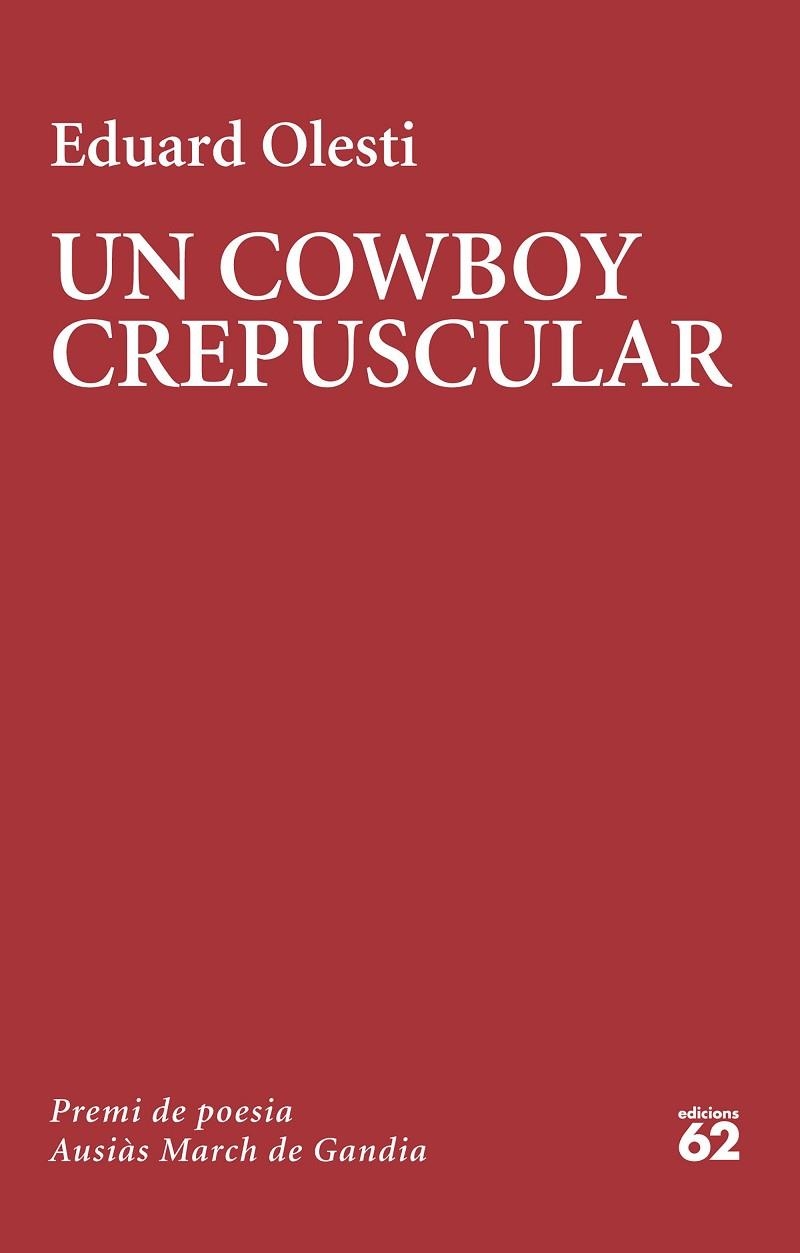 COWBOY CREPUSCULAR, UN | 9788429781502 | OLESTI MUÑOZ, EDUARD | Llibreria La Gralla | Librería online de Granollers