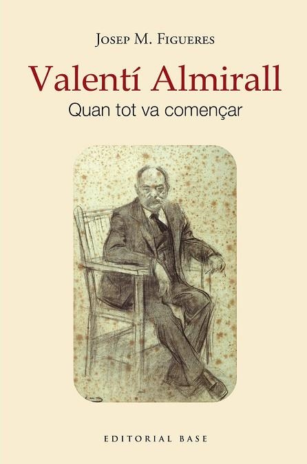 VALENTÍ ALMIRALL | 9788419007742 | FIGUERES I ARTIGUES, JOSEP MARIA | Llibreria La Gralla | Llibreria online de Granollers