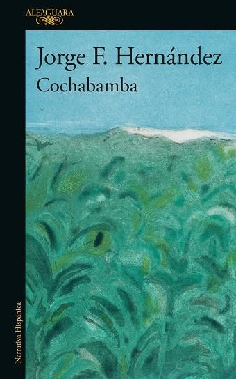 COCHABAMBA | 9788420477121 | F. HERNÁNDEZ, JORGE | Llibreria La Gralla | Librería online de Granollers