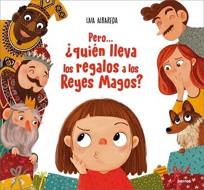 PERO... ¿QUIÉN LLEVA LOS REGALOS A LOS REYES MAGOS? | 9788427239715 | ALBAREDA, LAIA | Llibreria La Gralla | Llibreria online de Granollers