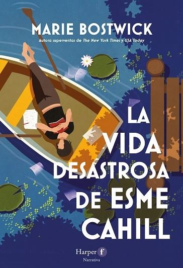 VIDA DESASTROSA DE ESME CAHILL, LA  | 9788418976575 | BOSTWICK, MARIE | Llibreria La Gralla | Llibreria online de Granollers