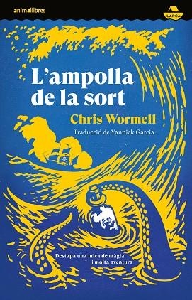 AMPOLLA DE LA SORT, L' | 9788419659378 | WORMELL, CHRIS | Llibreria La Gralla | Librería online de Granollers