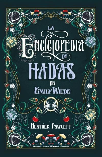 ENCICLOPEDIA DE HADAS DE EMILY WILDE, LA  | 9788419030139 | FAWCETT, HEATHER | Llibreria La Gralla | Llibreria online de Granollers