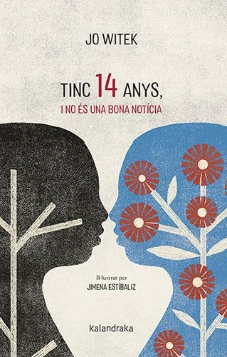 TINC 14 ANYS, I NO ÉS UNA BONA NOTÍCIA | 9788418558788 | WITEK, JO | Llibreria La Gralla | Llibreria online de Granollers