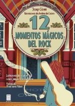 12 MOMENTOS MÁGICOS DEL ROCK | 9788418703713 | CLOTET SOPEÑA, JOSEP | Llibreria La Gralla | Llibreria online de Granollers