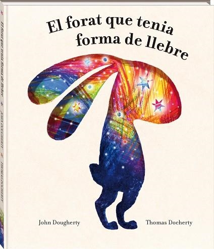 FORAT QUE TENIA FORMA DE LLEBRE, EL | 9788418762949 | DOUGHERTY, JOHN | Llibreria La Gralla | Llibreria online de Granollers