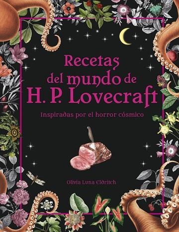 RECETAS DEL MUNDO DE H.P. LOVECRAFT | 9788445015698 | ELDRITCH, OLIVIA LUNA | Llibreria La Gralla | Llibreria online de Granollers