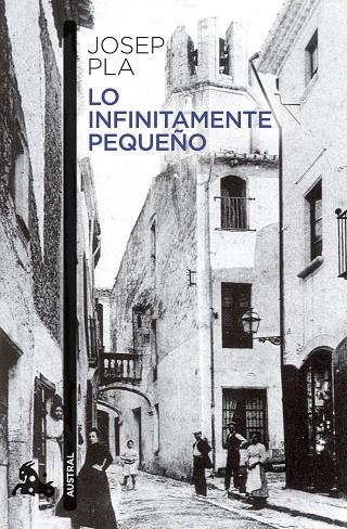 INFINITAMENTE PEQUEÑO, LO | 9788423364305 | PLA, JOSEP | Llibreria La Gralla | Llibreria online de Granollers