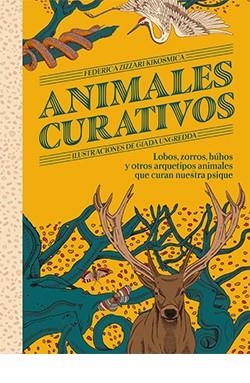 ANIMALES CURATIVOS | 9788419282743 | ZIZZARI KIKOSMICA, FEDERICA | Llibreria La Gralla | Librería online de Granollers