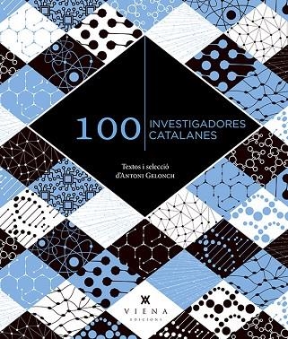 100 INVESTIGADORES CATALANES | 9788419474360 | GELONCH VILADEGUT, ANTONI | Llibreria La Gralla | Librería online de Granollers