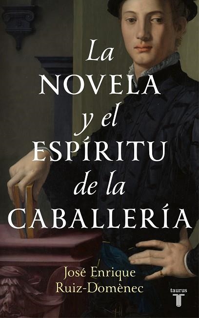 NOVELA Y EL ESPÍRITU DE LA CABALLERÍA, LA  | 9788430625499 | RUIZ-DOMÈNEC, JOSÉ ENRIQUE | Llibreria La Gralla | Llibreria online de Granollers