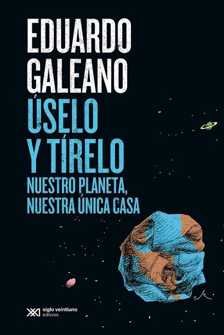 ÚSELO Y TÍRELO | 9788432320729 | GALEANO, EDUARDO | Llibreria La Gralla | Librería online de Granollers
