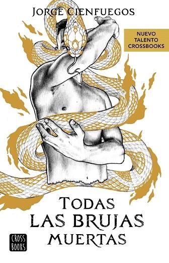 TODAS LAS BRUJAS MUERTAS | 9788408279051 | CIENFUEGOS, JORGE | Llibreria La Gralla | Llibreria online de Granollers