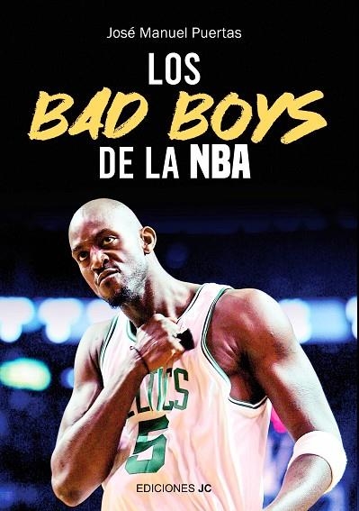 BAD BOYS DE LA NBA, LOS | 9788415448716 | PUERTAS GARCÍA, JOSÉ MANUEL | Llibreria La Gralla | Llibreria online de Granollers