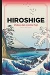 HIROSHIGE | 9788412601589 | ALMAZÁN TOMÁS, DAVID; HIROSHIGE, UTAGAWA | Llibreria La Gralla | Llibreria online de Granollers