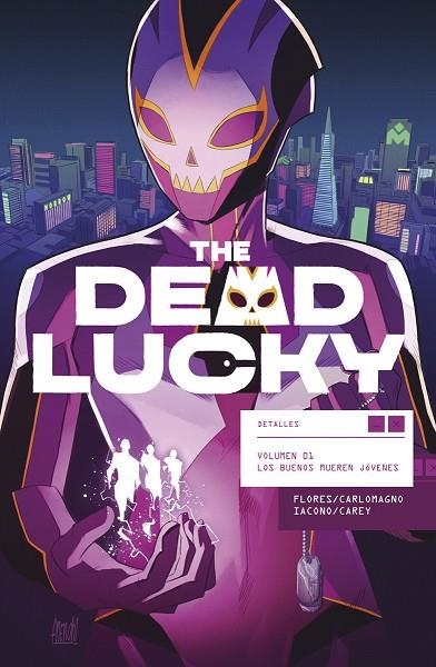 THE DEAD LUCKY 01. LOS BUENOS MUEREN JOVENES | 9788467964547 | FLORES, MELISSA / CARLOMAGNO, FRENCH / IACONO, MATTIA | Llibreria La Gralla | Llibreria online de Granollers