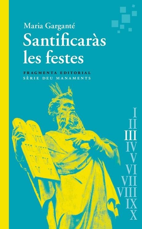 SANTIFICARÀS LES FESTES | 9788417796976 | GARGANTÉ, MARIA | Llibreria La Gralla | Librería online de Granollers
