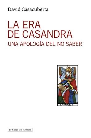 ERA DE CASANDRA, LA | 9788494799372 | CASACUBERTA, DAVID | Llibreria La Gralla | Llibreria online de Granollers