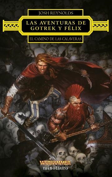 CAMINO DE LAS CALAVERAS, EL  LAS AVENTURAS DE GOTREK Y FÉLIX: EL | 9788445015209 | REYNOLDS, JOSH | Llibreria La Gralla | Llibreria online de Granollers