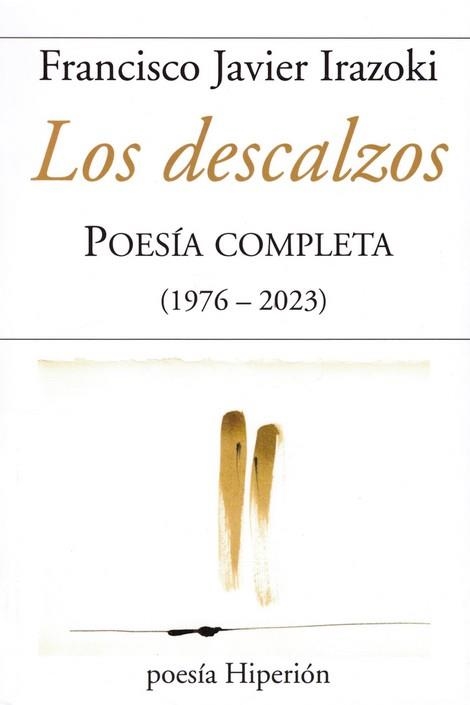 DESCALZOS, LOS. POESIA COMPLETA ( 1976-2023) | 9788490022153 | IRAZOKI, FRANCISCO JAVIER | Llibreria La Gralla | Librería online de Granollers