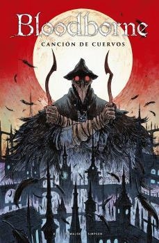 BLOODBORNE 3. CANCIÓN DE CUERVOS | 9788467940411 | ALES KOT-PIOTR KOWALSKI-BRAD SIMPSON | Llibreria La Gralla | Llibreria online de Granollers