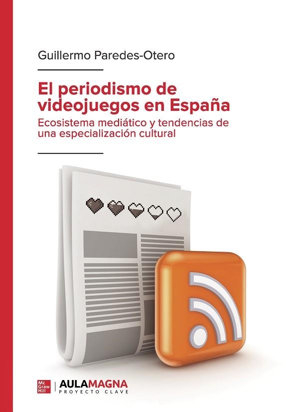 PERIODISMO DE VIDEOJUEGOS EN ESPAÑA, EL | 9788419786074 | GUILLERMO PAREDES-OTERO | Llibreria La Gralla | Llibreria online de Granollers