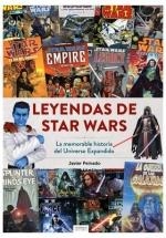 LEYENDAS DE STAR WARS LA MEMORABLE HISTORIA DEL UNIVERSO EX | 9788419790330 | JAVIER PEINADO | Llibreria La Gralla | Llibreria online de Granollers