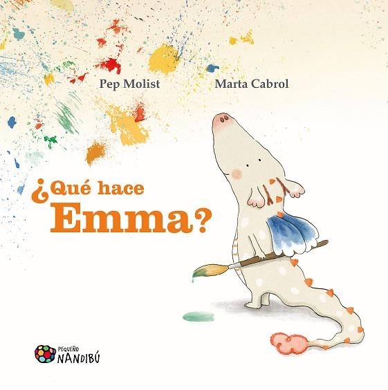 ¿QUÉ HACE EMMA? | 9788419884503 | MOLIST SADURNÍ, PEP ;  CABROL ESPINAL, MARTA | Llibreria La Gralla | Llibreria online de Granollers