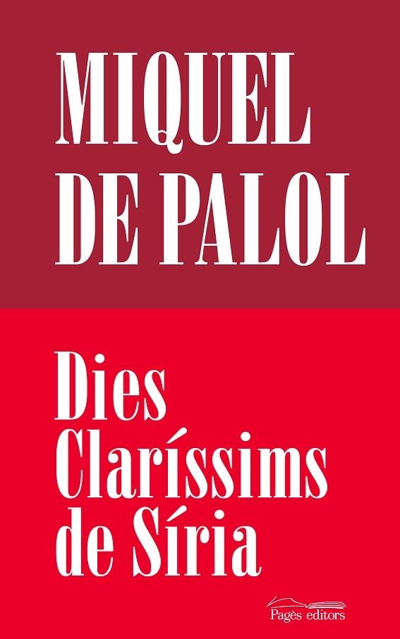 DIES CLARÍSSIMS DE SÍRIA | 9788413035062 | PUJOL I PALOL, MIQUEL | Llibreria La Gralla | Librería online de Granollers