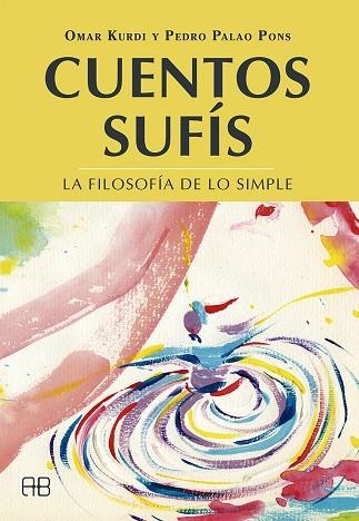 CUENTOS SUFÍS | 9788417851019 | KURDI, OMAR / PALAO PONS, PEDRO | Llibreria La Gralla | Llibreria online de Granollers