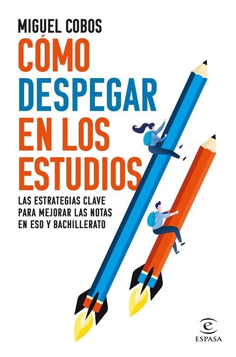 CÓMO DESPEGAR EN LOS ESTUDIOS | 9788467072013 | COBOS, MIGUEL | Llibreria La Gralla | Llibreria online de Granollers