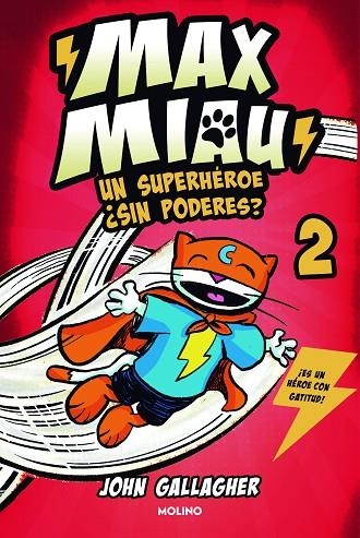 SUPERHÉROE ¿SIN PODERES?, UN MAX MIAU 2 - UN | 9788427240407 | GALLAGHER, JOHN | Llibreria La Gralla | Librería online de Granollers