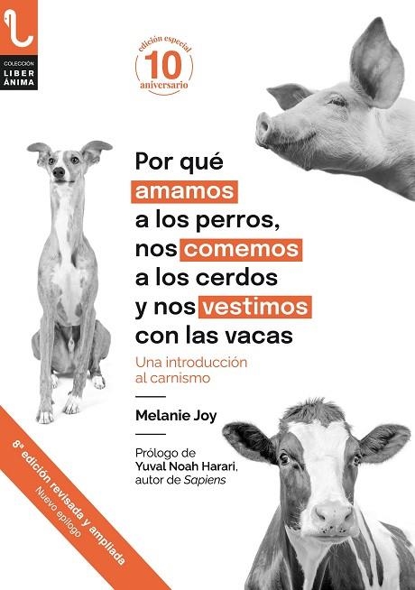 POR QUÉ AMAMOS A LOS PERROS, NOS COMEMOS A LOS CERDOS Y NOS VESTIMOS CON LAS VAC | 9788417121785 | JOY, MELANIE | Llibreria La Gralla | Llibreria online de Granollers