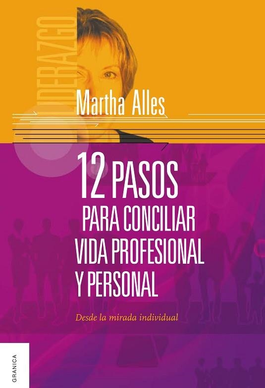 12 PASOS PARA CONCILIAR VIDA PROFESIONAL Y PERSONAL | 9789506417833 | ALLES, MARTHA ALICIA | Llibreria La Gralla | Llibreria online de Granollers