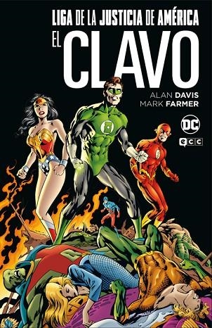 LIGA DE LA JUSTICIA: EL CLAVO (GRANDES NOVELAS GRÁFICAS DE DC) | 9788419972897 | DAVIS, ALAN | Llibreria La Gralla | Llibreria online de Granollers