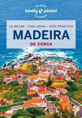 MADEIRA DE CERCA (GUIA LONELY PLANET 2024) | 9788408277767 | DI DUCA, MARC | Llibreria La Gralla | Librería online de Granollers