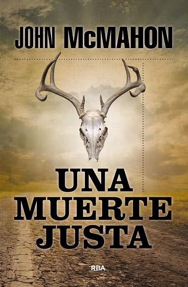 UNA MUERTE JUSTA | 9788411320009 | MCMAHON, JOHN | Llibreria La Gralla | Llibreria online de Granollers