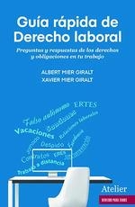 GUIA RAPIDA DE DERECHO LABORAL | 9788418780899 | ALBERT MIER GIRALT/ XAVIER MIER GIRALT | Llibreria La Gralla | Llibreria online de Granollers