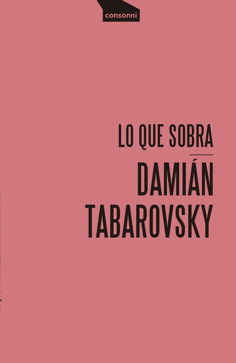 LO QUE SOBRA | 9788419490186 | TABAROVSKY, DAMIÁN | Llibreria La Gralla | Llibreria online de Granollers