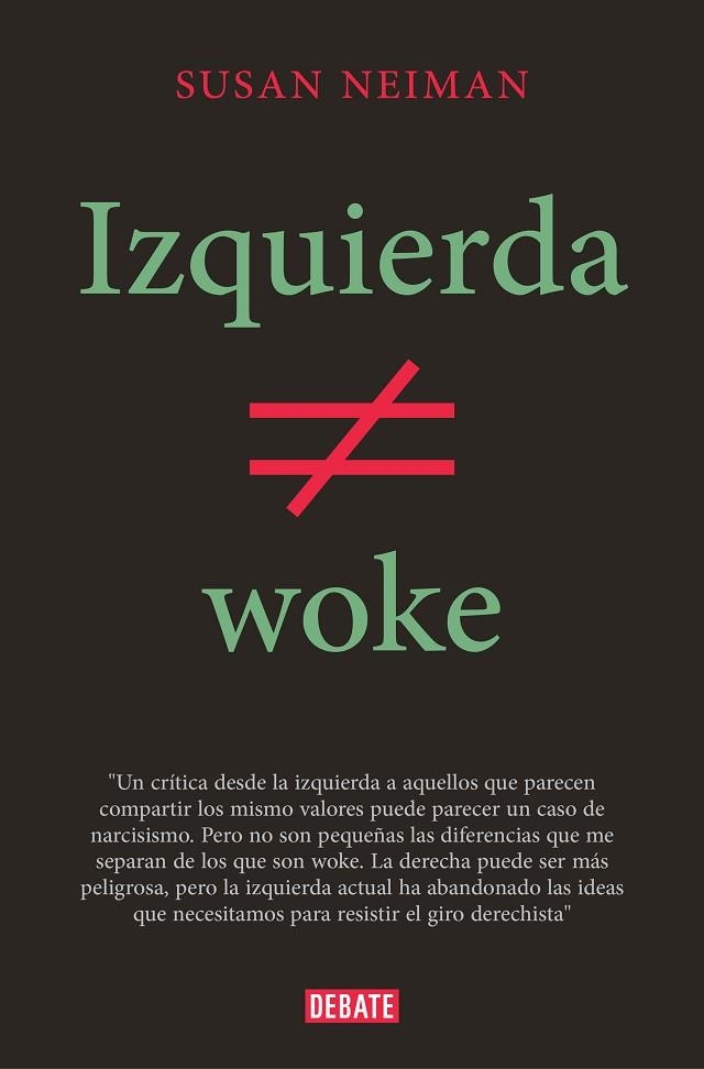IZQUIERDA NO ES WOKE | 9788419642349 | NEIMAN, SUSAN | Llibreria La Gralla | Librería online de Granollers