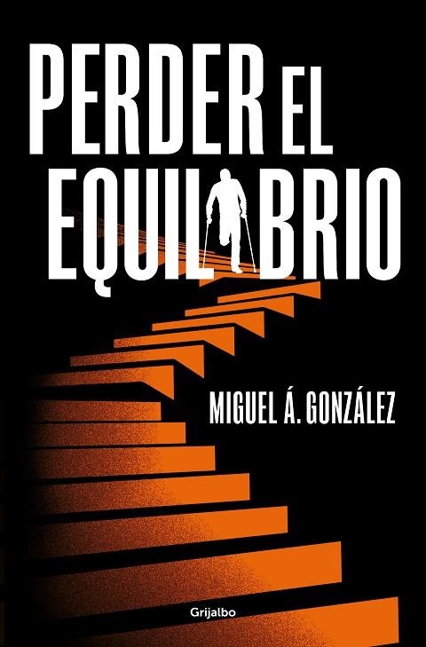 PERDER EL EQUILIBRIO | 9788425366666 | GONZÁLEZ, MIGUEL Á. | Llibreria La Gralla | Librería online de Granollers