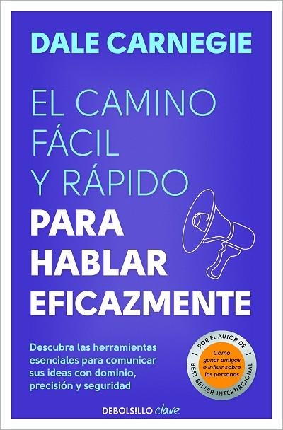 CAMINO FÁCIL Y RÁPIDO PARA HABLAR EFICAZMENTE, EL | 9788466370660 | CARNEGIE, DALE | Llibreria La Gralla | Librería online de Granollers