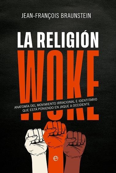 RELIGIÓN WOKE, LA | 9788413847269 | BRAUNSTEIN, JEAN-FRANÇOIS | Llibreria La Gralla | Librería online de Granollers