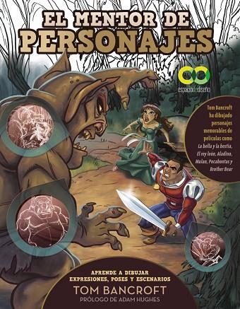 MENTOR DE PERSONAJES, EL  APRENDE A DIBUJAR EXPRESIONES, POSES Y ESCENARIOS PARA | 9788441548510 | BANCROFT, TOM | Llibreria La Gralla | Llibreria online de Granollers